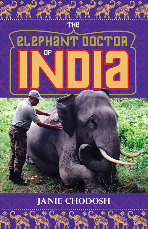 Book cover of The Elephant Doctor of India