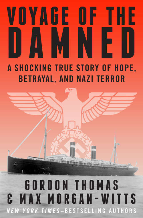 Book cover of Voyage of the Damned: A Shocking True Story of Hope, Betrayal, and Nazi Terror