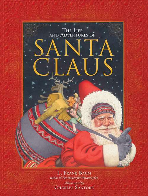 The Life and Adventures of Santa Claus: Large Print