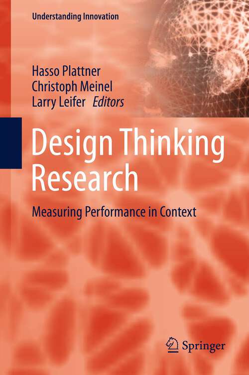 Book cover of Design Thinking Research: Measuring Performance in Context