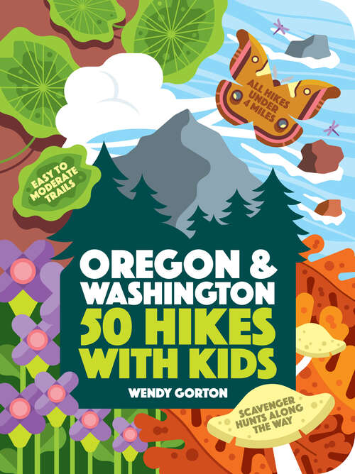 Book cover of 50 Hikes with Kids: Oregon and Washington