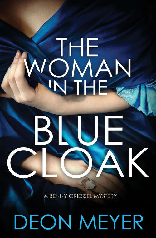 The Woman in the Blue Cloak (Benny Griessel Mysteries #6)