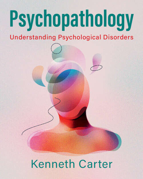Book cover of Psychopathology: Understanding Psychological Disorders