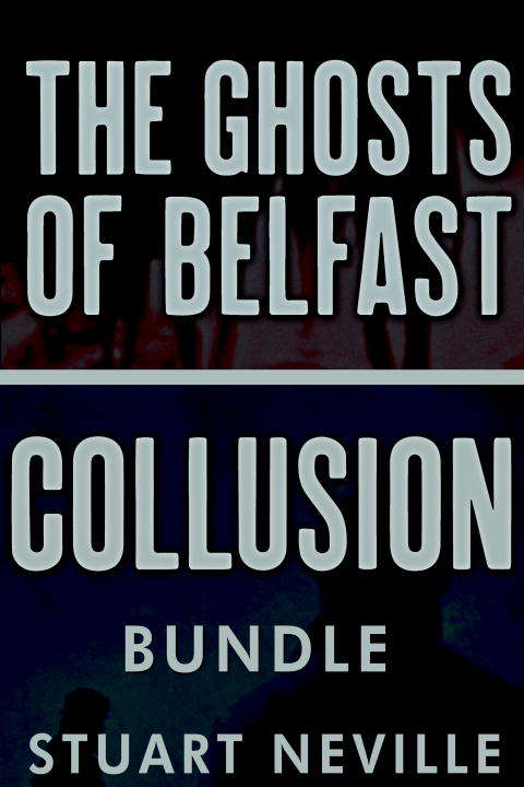 Book cover of The Ghosts of Belfast & Collusion