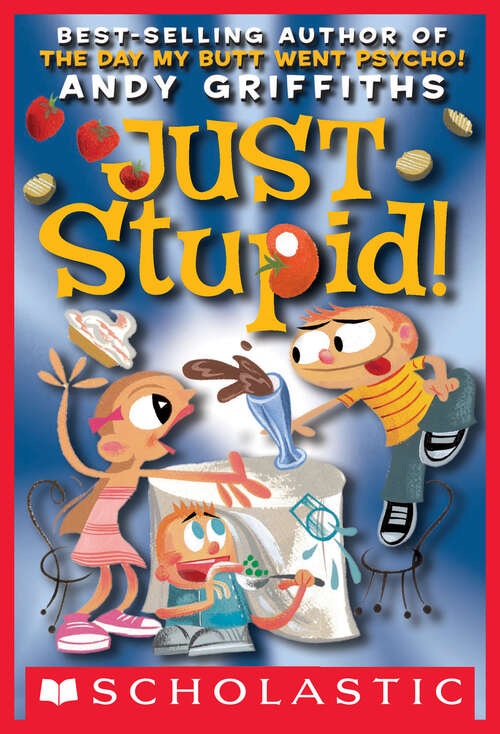 Book cover of Just Stupid! (Andy Griffiths' Just! Series)