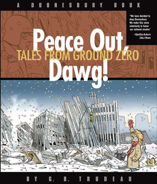 Book cover of Peace Out, Dawg!: Tales from Ground Zero (Doonesbury #22)