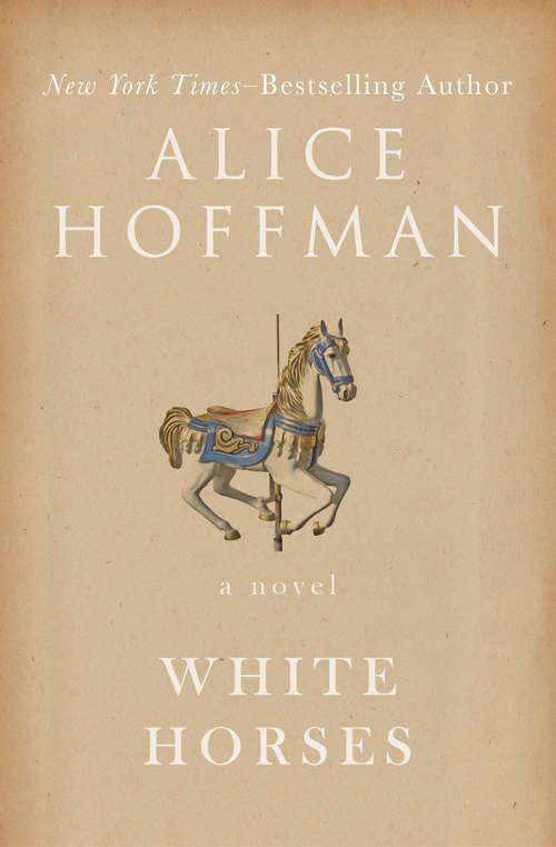 White Horses: A Novel (Basic Ser.)