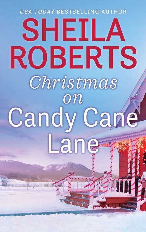 Christmas on Candy Cane Lane: A Wedding On Primrose Street Christmas On Candy Cane Lane Home On Apple Blossom Road (Life in Icicle Falls #8)