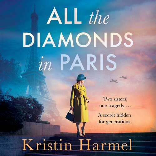 Book cover of All the Diamonds in Paris: the sweeping new novel from the New York Times bestselling author