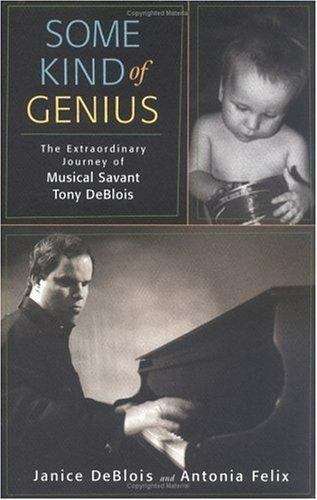 Book cover of Some Kind of Genius: The Extraordinary Journey of Musical Savant Tony Deblois