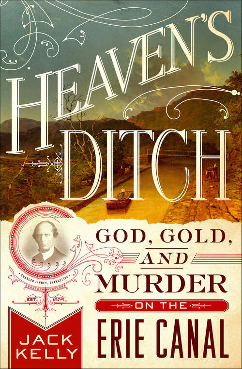 Book cover of Heaven's Ditch: God, Gold, and Murder on the Erie Canal
