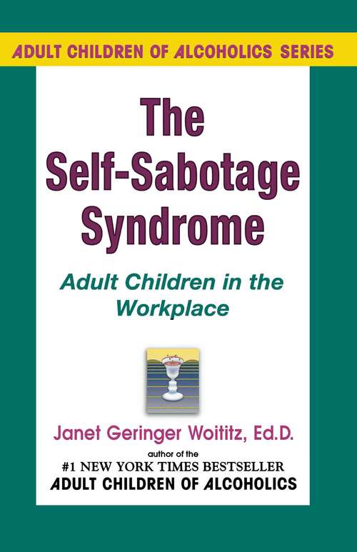 Book cover of Self-Sabotage Syndrome: Adult Children in the Workplace