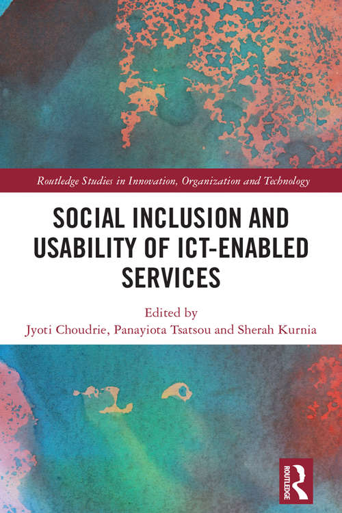 Book cover of Social Inclusion and Usability of ICT-enabled Services. (Routledge Studies in Technology, Work and Organizations)