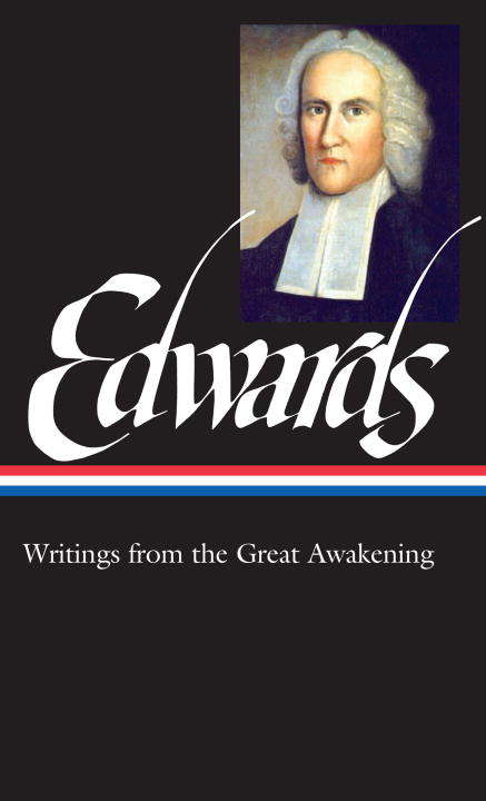Jonathan Edwards: Writings from the Great Awakening