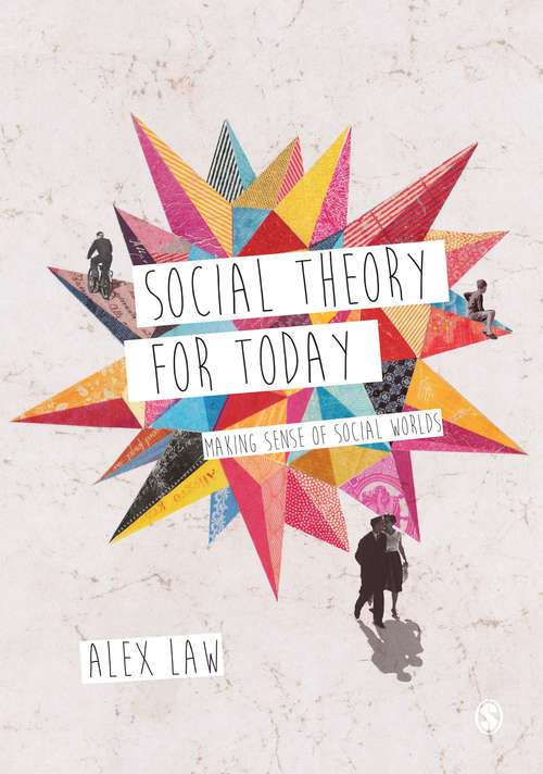 Book cover of Social Theory for Today: Making Sense of Social Worlds