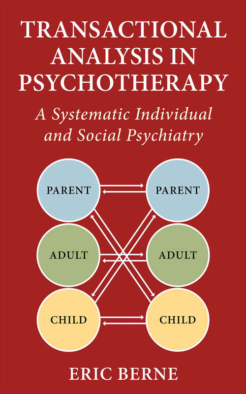 Book cover of Transactional Analysis in Psychotherapy: A Systematic Individual and Social Psychiatry