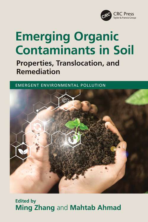 Book cover of Emerging Organic Contaminants in Soil: Properties, Translocation, and Remediation (1) (Emergent Environmental Pollution)