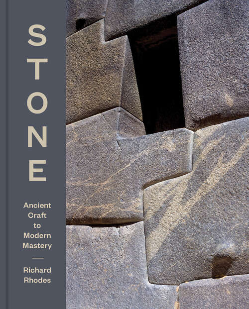 Book cover of Stone: Ancient Craft to Modern Mastery