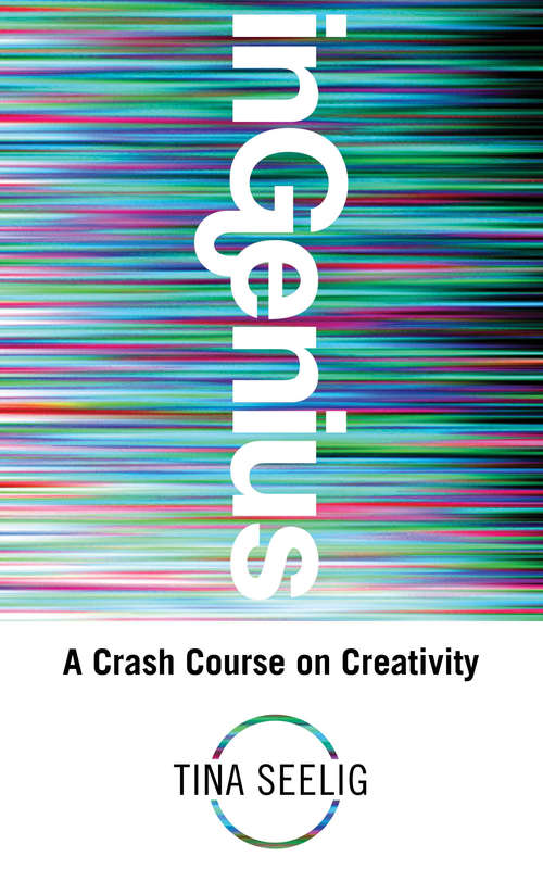 Book cover of InGenius: A Crash Course on Creativity