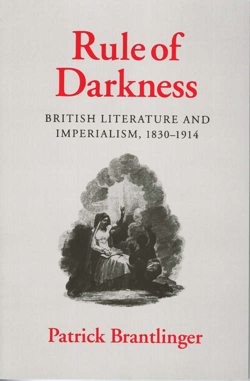 Book cover of Rule of Darkness: British Literature and Imperialism, 1830-1914