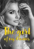 The Girl of My Dreams: The Girls, Book 2