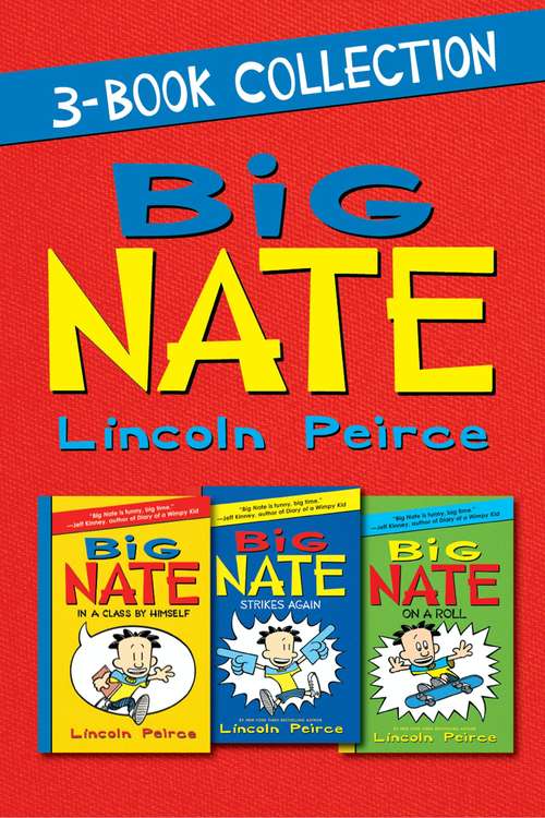 Book cover of Big Nate 3-Book Collection: Big Nate: In a Class by Himself, Big Nate Strikes Again, Big Nate on a Roll (Big Nate)