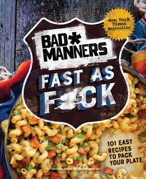 Book cover of Thug Kitchen 101: Fast as F*ck (Thug Kitchen Cookbooks)