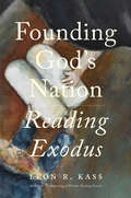 Founding God’s Nation: Reading Exodus