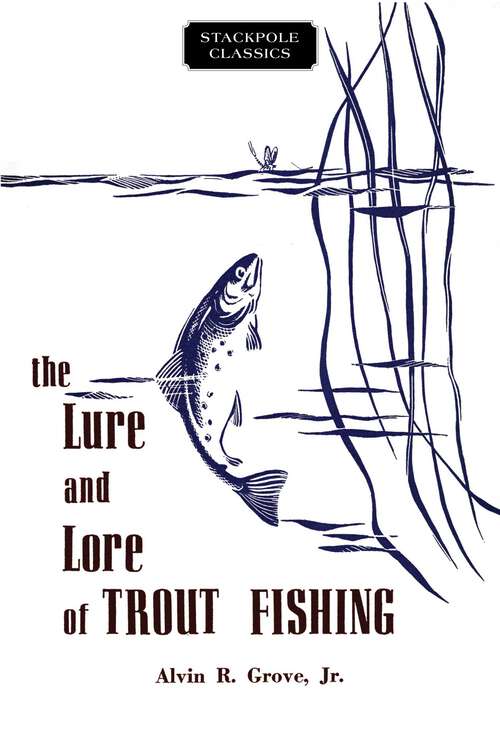 Book cover of Lure and Lore of Trout Fishing (Stackpole Classics)