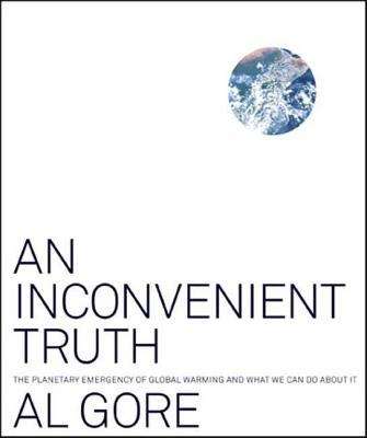 Book cover of An Inconvenient Truth: The Planetary Emergence of Global Warming and What We Can Do About It