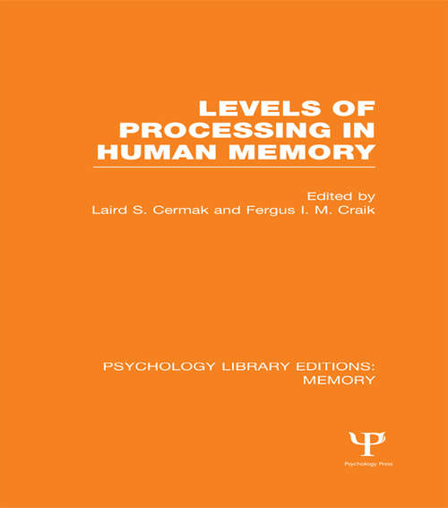 Levels of Processing in Human Memory (Psychology Library Editions: Memory)