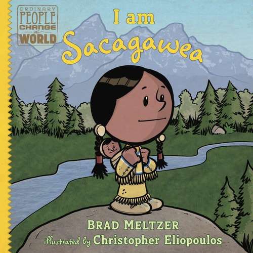 Book cover of I Am Sacagawea (Ordinary People Change The World)
