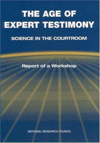 The Age Of Expert Testimony: Science In The Courtroom