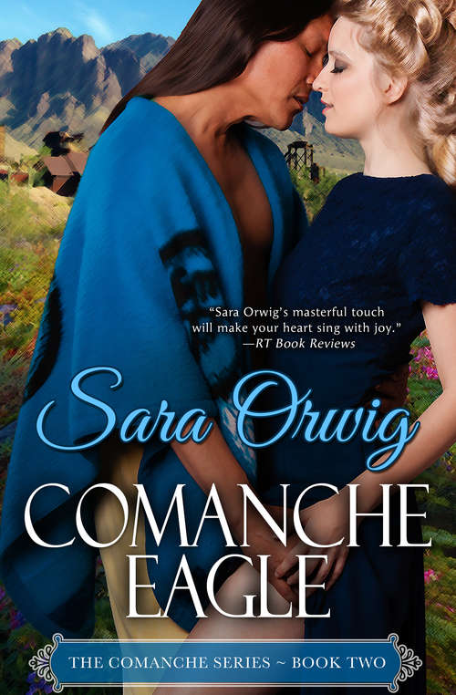 Book cover of Comanche Eagle: The Comanche Series - Book Two (The Comanche Series #2)