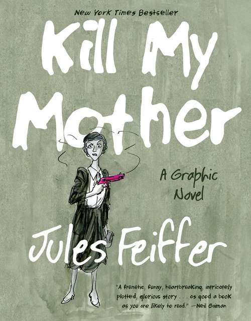 Book cover of Kill My Mother: A Graphic Novel