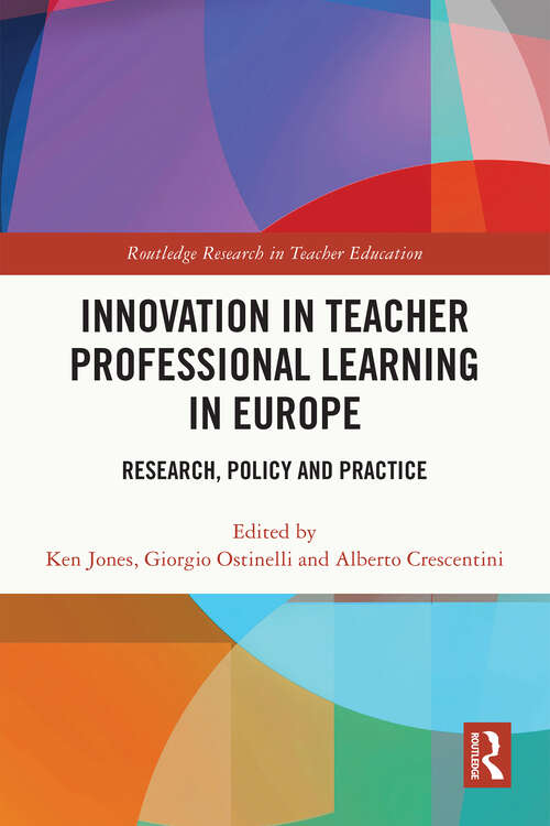 Book cover of Innovation in Teacher Professional Learning in Europe: Research, Policy and Practice (Routledge Research in Teacher Education)