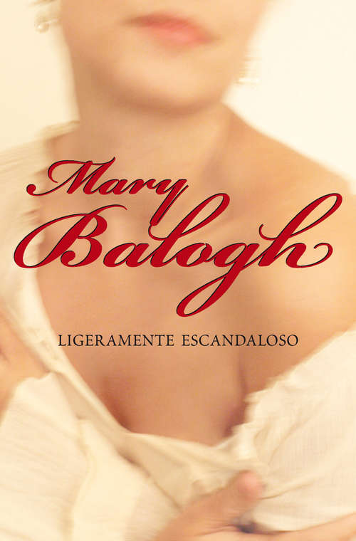 Book cover of Ligeramente escandaloso (Bedwyn #3)