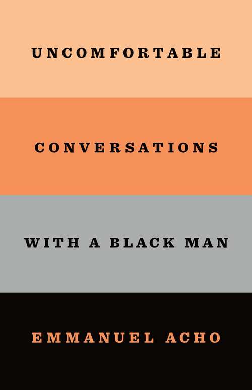 Book cover of Uncomfortable Conversations With a Black Man