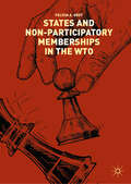 States and Non-Participatory Memberships in the WTO