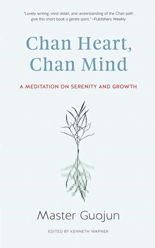 Book cover of Chan Heart, Chan Mind: A Meditation on Serenity and Growth
