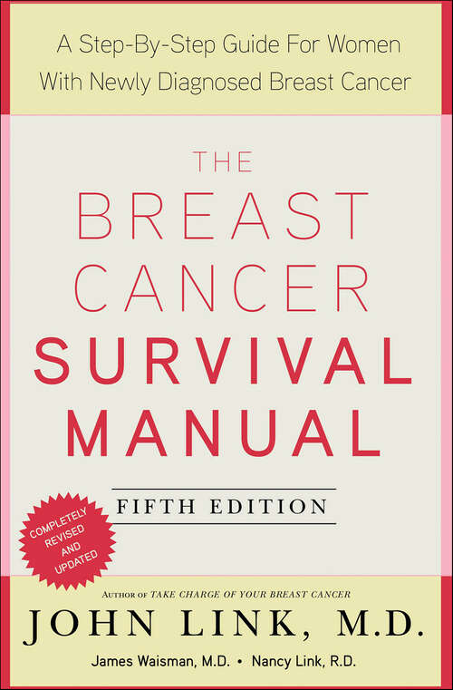 Book cover of The Breast Cancer Survival Manual: A Step-By-Step Guide For Women With Newly Diagnosed Breast Cancer