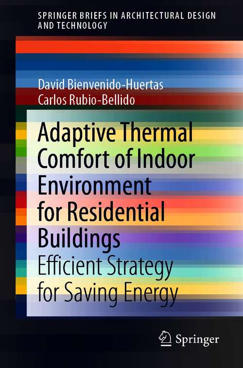 Book cover of Adaptive Thermal Comfort of Indoor Environment for Residential Buildings: Efficient Strategy for Saving Energy (1st ed. 2021) (SpringerBriefs in Architectural Design and Technology)