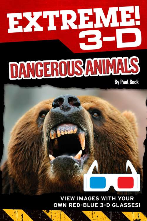 Extreme 3-D: Dangerous Animals