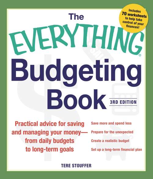 Book cover of The Everything Budgeting Book: Practical Advice for Saving and Managing Your Money - from Daily Budgets to Long-term Goals