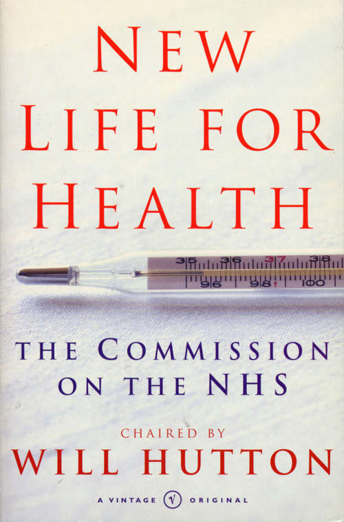 Book cover of New Life For Health: The Commission on the NHS chaired by Will Hutton