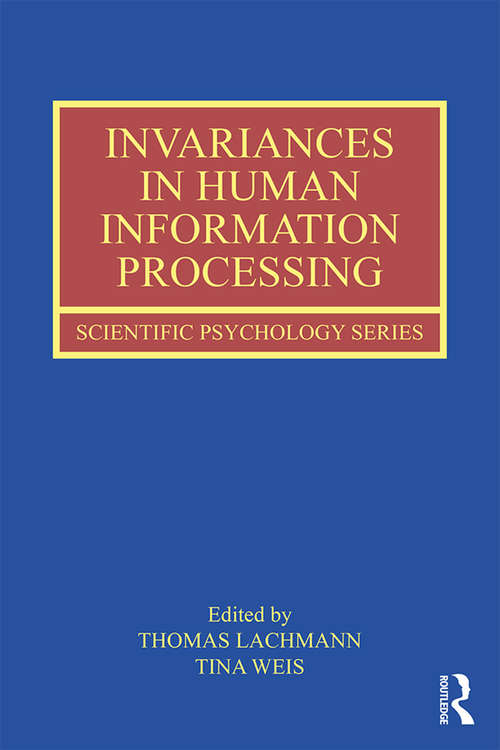 Invariances in Human Information Processing (Scientific Psychology Series #24)