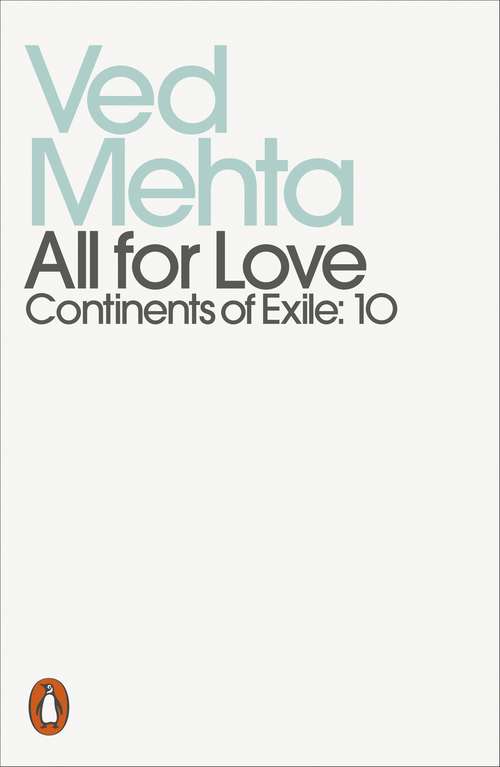 Book cover of All for Love: Continents of Exile: 10 (Penguin Modern Classics)