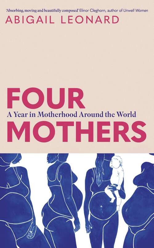 Book cover of Four Mothers: A Year in Motherhood Around the World
