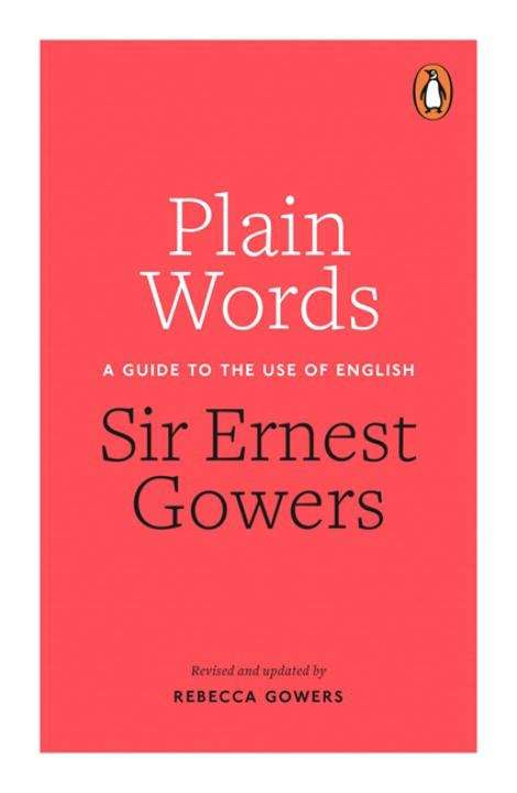 Book cover of Plain Words: A Guide to the Use of English