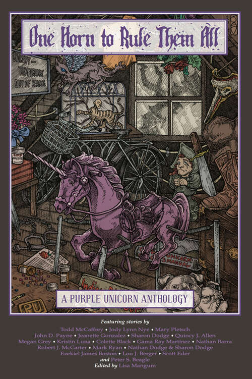 Book cover of One Horn to Rule Them All: A Purple Unicorn Anthology